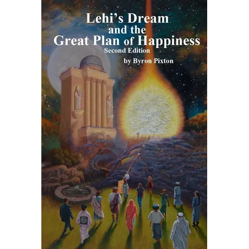 Lehi's Dream and the Great Plan of Happiness - Paperback