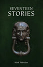 Seventeen Stories - Paperback