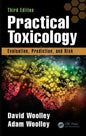 Practical Toxicology: Evaluation, Prediction, and Risk, Third Edition - Hardcover