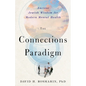 The Connections Paradigm: Ancient Jewish Wisdom for Modern Mental Health - Paperback
