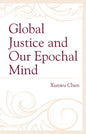 Global Justice and Our Epochal Mind - Paperback