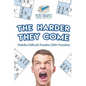 The Harder They Come Sudoku Difficult Puzzles (240+ Puzzles) - Paperback
