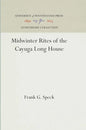 Midwinter Rites of the Cayuga Long House - Hardcover