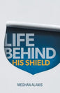Life Behind His Shield: A Daughter's Life with Her Father, a Police Officer - Paperback