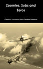 Zoomies, Subs and Zeros - Hardcover
