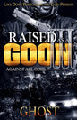 Raised as a Goon 3: Against All Odds - Paperback