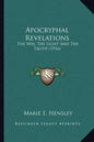 Apocryphal Revelations: The Way, the Light and the Truth (1916) - Paperback