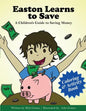 Easton Learns to Save: A Children's Guide to Saving Money: Coloring & Activity Book - Paperback