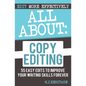 All About Copyediting: 55 Easy Edits to Improve Your Writing Skills Forever - Paperback