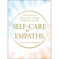 Self-Care for Empaths: 100 Activities to Help You Relax, Recharge, and Rebalance Your Life - Hardcover