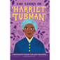 The Story of Harriet Tubman: An Inspiring Biography for Young Readers - Hardcover