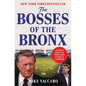 The Bosses of the Bronx: The Endless Drama of the Yankees Under the House of Steinbrenner - Hardcover