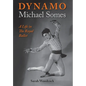 Dynamo, Michael Somes A Life in The Royal Ballet - Hardcover