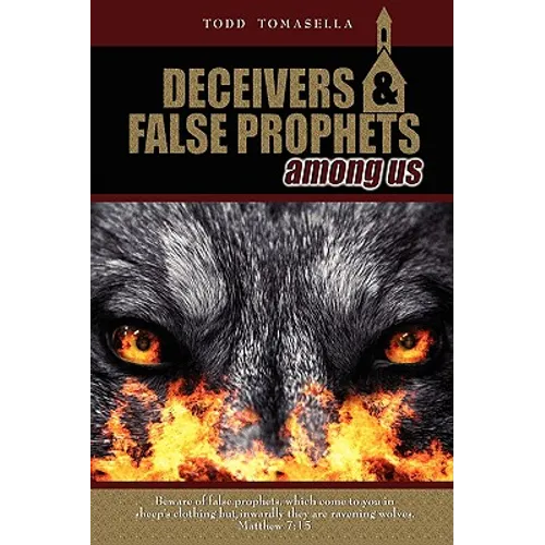 Deceivers and False Prophets Among Us - Paperback