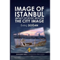 Image of Istanbul: Impact of ECoC 2010 on the City Image - Paperback