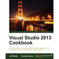 Visual Studio 2013 Cookbook - Paperback