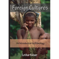 Foreign Cultures: An Introduction to Ethnology for Development Aid Workers and Church Workers Abroad - Paperback