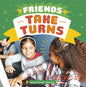 Friends Take Turns - Hardcover