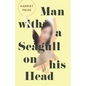 Man with a Seagull on His Head - Paperback