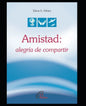 Amistad: alegría de compartir - Paperback