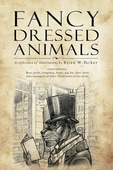 Fancy Dressed Animals: A Collection of Illustrations - Paperback