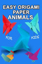 easy origami paper animals for kids: Workbook for Games, origami, Paperback/" 6x 9", 28 Pages .NO BLEED COVER MATTE - Paperback