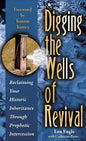 Digging the Wells of Revival - Hardcover