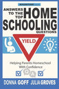 Answers to the Top Homeschooling Questions: Helping Parents Homeschool With Confidence - Paperback