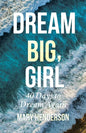 Dream Big, Girl - Paperback