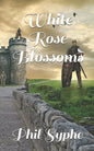 White Rose Blossoms - Paperback