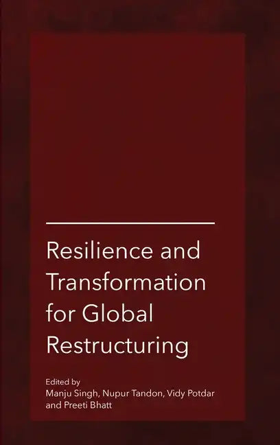 Resilience and Transformation for Global Restructuring - Hardcover