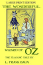 The Wonderful Wizard Of Oz - The Classic Tale - LARGE PRINT EDITION - Paperback