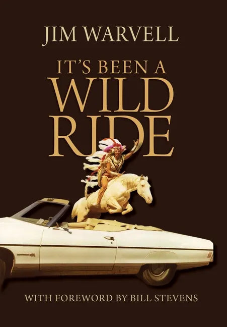 It's Been a Wild Ride - Hardcover
