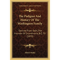The Pedigree And History Of The Washington Family: Derived From Odin, The Founder Of Scandinavia, B.C. 70 (1879) - Paperback