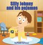 Silly Johnny and his pajamas - Hardcover