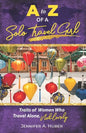 A to Z of a Solo Travel Girl: Traits of Women Who Travel Alone, Not Lonely - Paperback