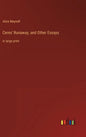 Ceres' Runaway, and Other Essays: in large print - Hardcover
