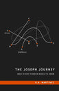The Joseph Journey: What Every Pioneer Needs to Know - Paperback