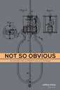 Not So Obvious: An Introduction to Patent Law and Strategy - Paperback