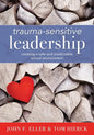 Trauma-Sensitive Leadership: Creating a Safe and Predictable School Environment (a Researched-Based Social-Emotional Guide to Support Students with Tr - Paperback