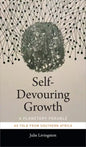Self-Devouring Growth: A Planetary Parable as Told from Southern Africa - Paperback