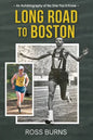 Long Road to Boston: An Autobiography of No One You'd Know - Paperback