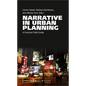 Narrative in Urban Planning: A Practical Field Guide - Paperback