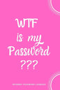 WTF Is My Password: Internet Password Logbook- Pink - Paperback