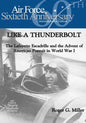 Like a Thunderbolt: The Lafayette Escadrille and the Advent of American Pursuit in World War I - Paperback
