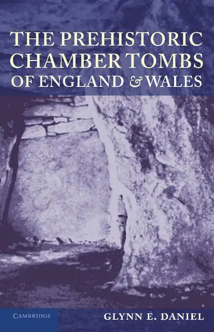 The Prehistoric Chamber Tombs of England and Wales - Paperback