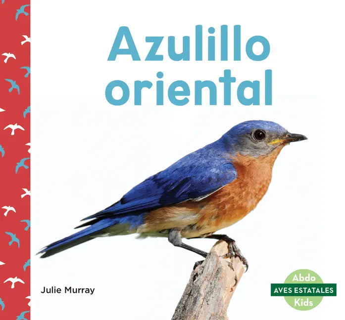 Azulillo Oriental (Eastern Bluebirds) - Library Binding