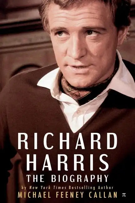 Richard Harris: The Biography - Paperback