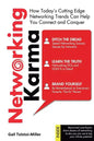 Networking Karma: How Today's Cutting Edge Networking Trends Can Help You Connect and Conquer - Paperback