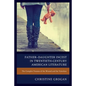 Father-Daughter Incest in Twentieth-Century American Literature: The Complex Trauma of the Wound and the Voiceless - Paperback